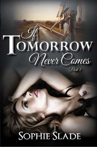 if-tomorrow-never-comes-part-1