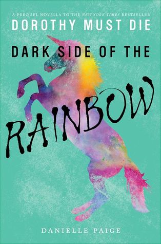 Dark Side of the Rainbow (Dorothy Must Die, #0.8)