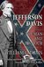 Jefferson Davis The Man and His Hour by William C. Davis