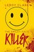 The Smiley Face Killer by Leroy Clark