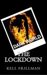 Dark World : The Lockdown