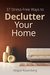 37 Stress-Free Ways to Declutter Your Home