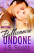 Billionaire Undone ~ Travis (The Billionaire's Obsession, #5)