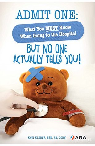admit-one-what-you-must-know-when-going-to-the-hospital-but-no-one-actually-tells-you