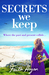 Secrets We Keep by Faith Hogan