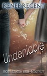 Undeniable (Higher Elevation Series Book Three)