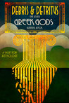 Debris & Detritus, The Lesser Greek Gods Running Amok cover
