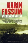 Wie de wolf vreest