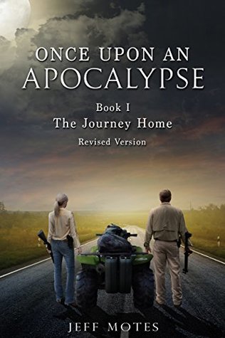  The Journey Home (Once Upon an Apocalypse #1)  - Jeff Motes