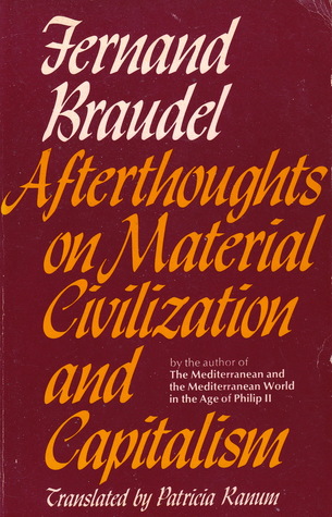 Braudel Afterthoughts Material Civilization Capitalism Pdf