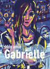 Mon Amie Gabrielle