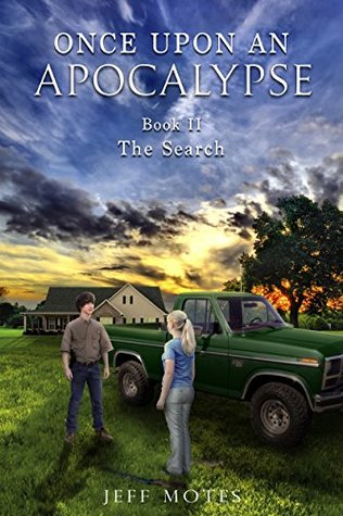 The Search (Once Upon an Apocalypse #2) - Jeff Motes