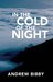 In the Cold of the Night by Andrew Bibby