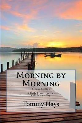 morning-by-morning-a-daily-prayer-journey-with-tommy-hays-second-edition