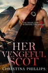 Her Vengeful Scot (Highland Warrior Chronicles, #2)