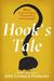 Hook's Tale Being the Account of an Unjustly Villainized Pirate Written by Himself by John Pielmeier