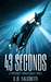 43 Seconds A Short Story by S.D. Falchetti