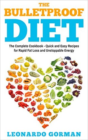 The Bulletproof Diet by Leonardo Gorman 33549473