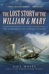 The Lost Story of the William and Mary: The Cowardice of Captain Stinson