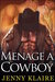 Menage A Cowboy by Jenny Klaire