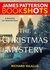 The Christmas Mystery A Detective Luc Moncrief Mystery (BookShots) by James Patterson