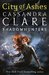City of Ashes (The Mortal Instruments, #2) by Cassandra Clare