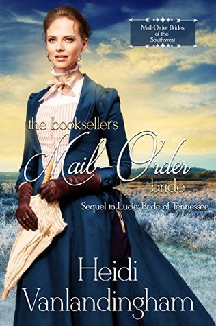 The Booksellers Mail-Order Bride (Mail-Order Brides of the Southwest Book 3)