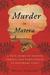 Murder in Matera A True Story of Passion, Family, and Forgiveness in Southern Italy by Helene Stapinski