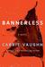 Bannerless (The Bannerless Saga #1) by Carrie Vaughn
