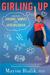 Girling Up How to Be Strong, Smart and Spectacular by Mayim Bialik