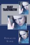 Deadly Transformation