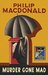 Murder Gone Mad A Detective Story Club Classic Crime Novel (The Detective Club) by Philip MacDonald