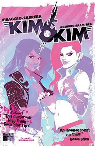 Download and Read online Kim & Kim, Volume 1: This Glamorous, High-Flying Rock Star Life books