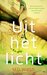 Uit het licht by M.O. Walsh