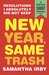 New Year, Same Trash: Resolutions I Absolutely Did Not Keep (A Vintage Short Original)