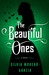 The Beautiful Ones by Silvia Moreno-Garcia