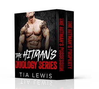 The Hitman's Duology Series A Bad Boy Mafia Romance by Tia Lewis