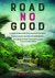 Road No Good by Bridget Isichei