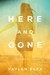 Here and Gone by Haylen Beck