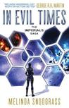 In Evil Times (Imperials, #2)