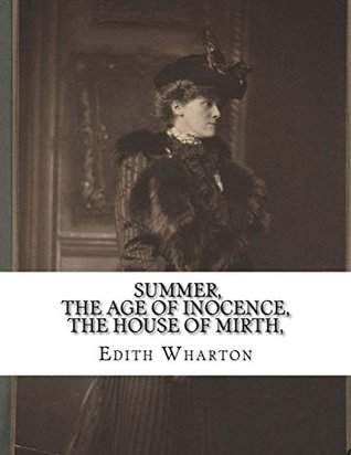 The Age of Inocence, The House of Mirth, Summer