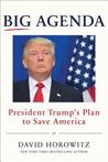Big Agenda: President Trump's Plan to Save America Big Agenda: President Trump's Plan to Save America