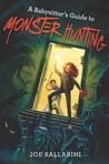 A Babysitter's Guide to Monster Hunting (A Babysitter's Guide to Monster Hunting #1)