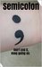Semicolon Don't End it, Keep going on. by Sarah Etherton