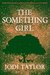 The Something Girl (Frogmorton Farm, #2) by Jodi Taylor