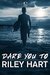 Dare You To (Wild Side, #0.5) by Riley Hart