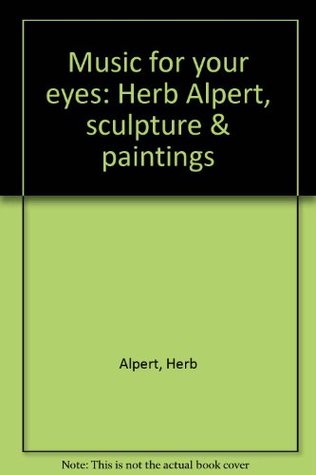 music-for-your-eyes-herb-alpert-sculpture-paintings