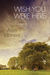 Wish You Were Here by Asta Idonea