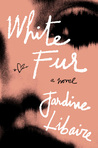 White Fur: A Novel