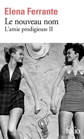Le nouveau nom (L'amie prodigieuse #2) Le nouveau nom (L'amie prodigieuse #2)